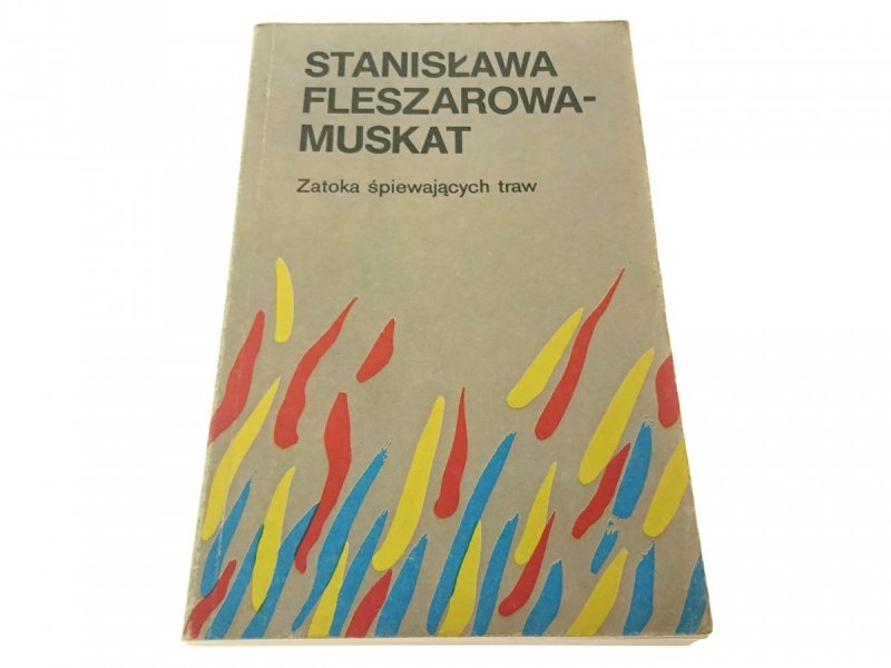 ZATOKA ŚPIEWAJĄCYCH TRAW - Fleszarowa-Muskat 1989