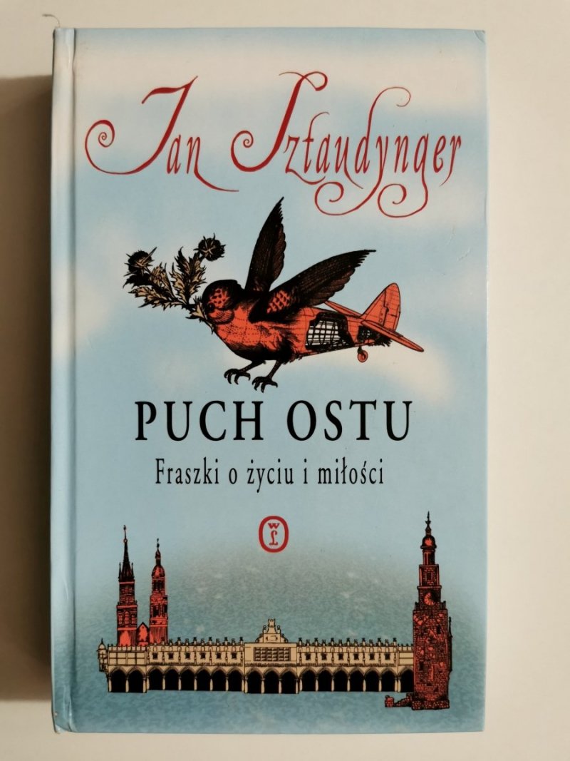 PUCH OSTU. FRASZKI O ŻYCIU I MIŁOŚCI - Jan Sztaudynger 