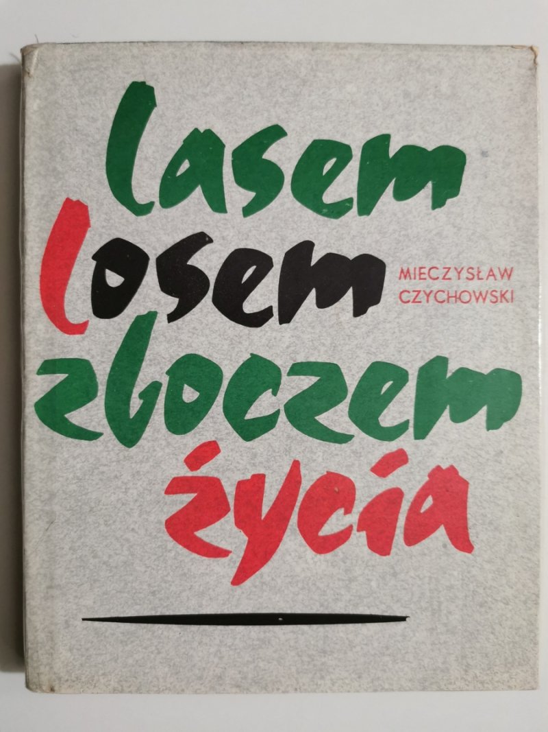 LASEM LOSEM ZBOCZEM ŻYCIA - Mieczysław Czychowski