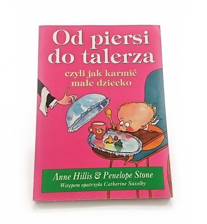 OD PIERSI DO TALERZA CZYLI JAK KARMIĆ MAŁE DZIECKO