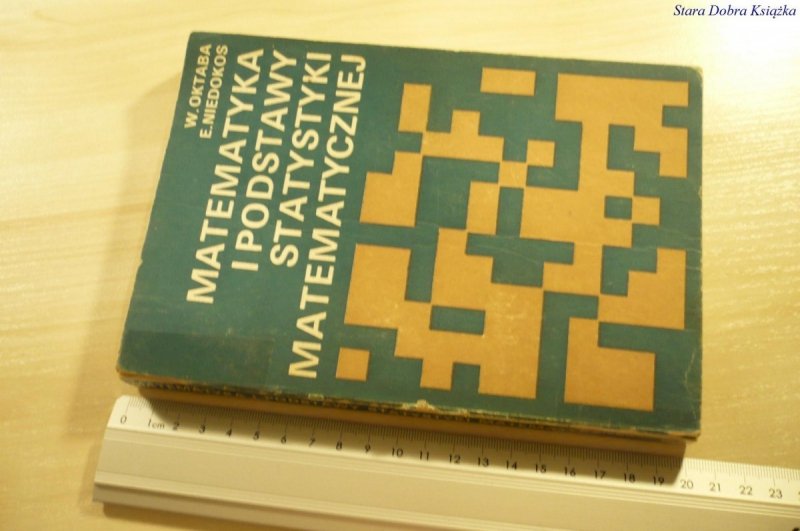 MATEMATYKA I PODSTAWY STATYSTYKI MATEMATYCZNEJ