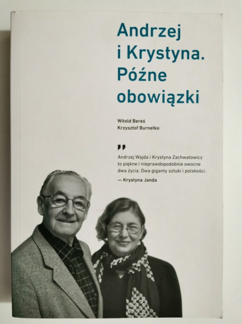 ANDRZEJ I KRYSTYNA. PÓŹNE OBOWIĄZKI - Witold Bereś, Krzysztof Burnetko