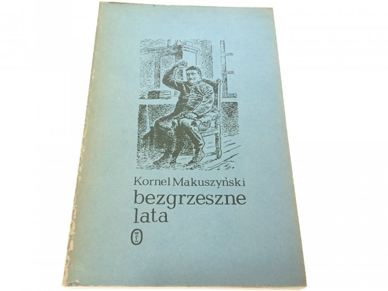 BEZGRZESZNE LATA - Kornel Makuszyński 1986