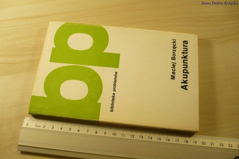 BIBLIOTEKA PROBLEMÓW. AKUPUNKTURA - Borzęcki 1987