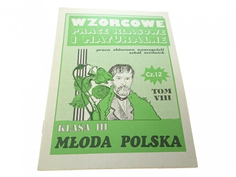 WZORCOWE PRACE KLASOWE I MATURALNE TOM VIII CZ. 12