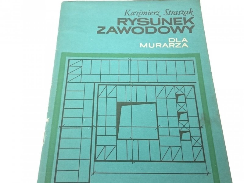 RYSUNEK ZAWODOWY DLA MURARZA - Kazimierz Straszak