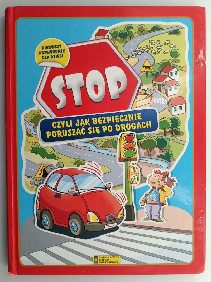 STOP. CZYLI JAK BEZPIECZNIE PORUSZAĆ SIĘ PO DROGACH