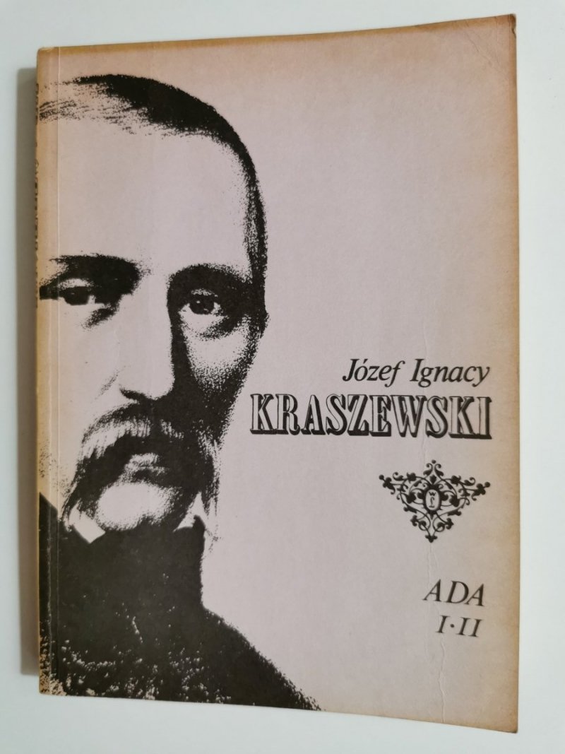 ADA TOM I I II - Józef Ignacy Kraszewski 1986