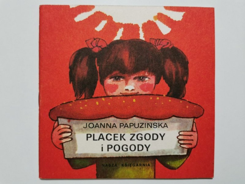 PLACEK ZGODY I POGODY - Joanna Papuzińska 1985