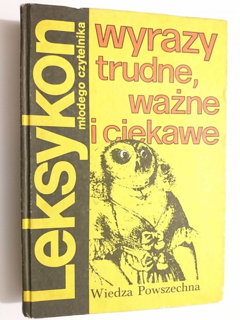 LEKSYKON MŁODEGO CZYTELNIKA. WYRAZY TRUDNE, WAŻNE I CIEKAWE 1987