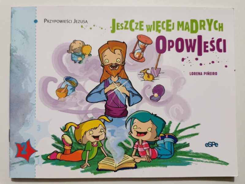 PRZYPOWIEŚCI JEZUSA JESZCZE WIĘCEJ MĄDRYCH OPOWIEŚCI - Lorena Pińeiro