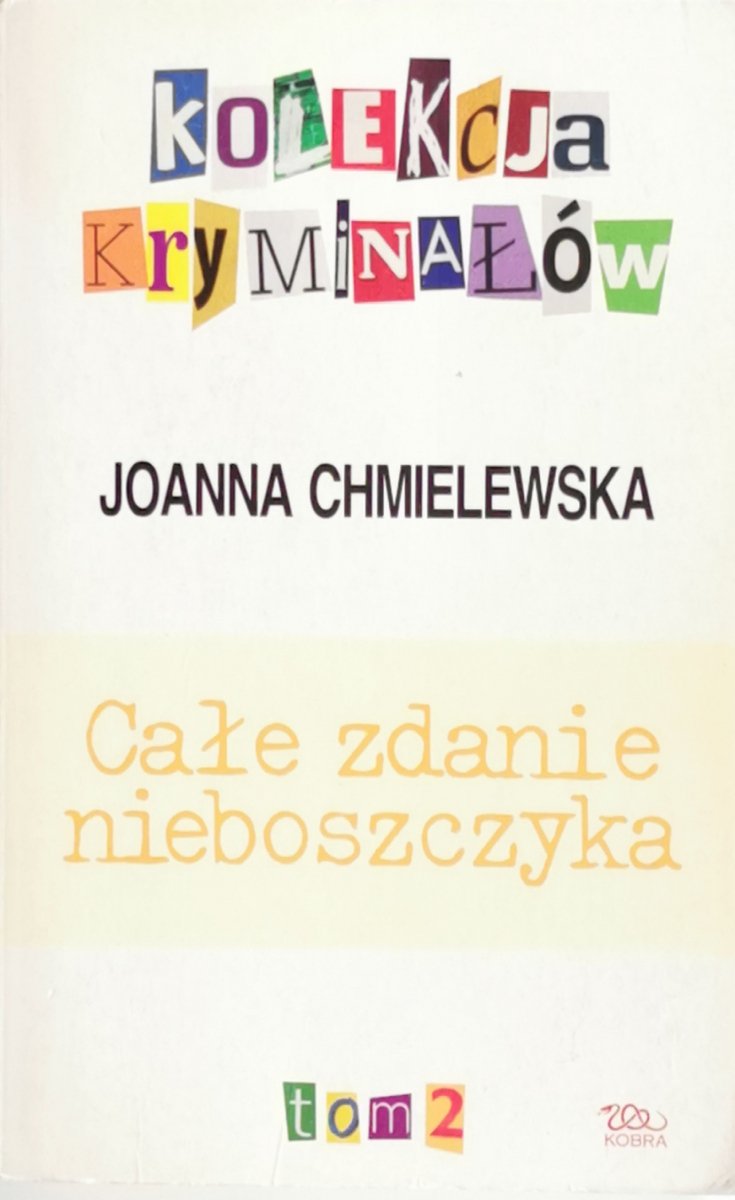 CAŁE ZDANIE NIEBOSZCZYKA - Joanna Chmielewska