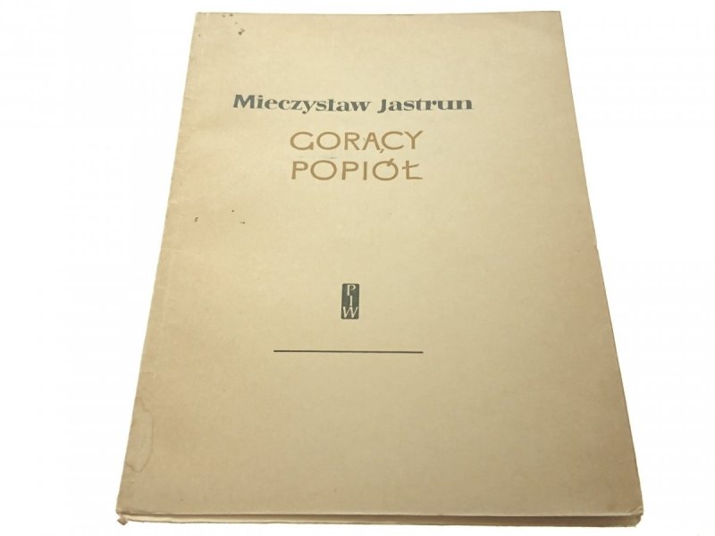 GORĄCY POPIÓŁ - Mieczysław Jastrun 1956