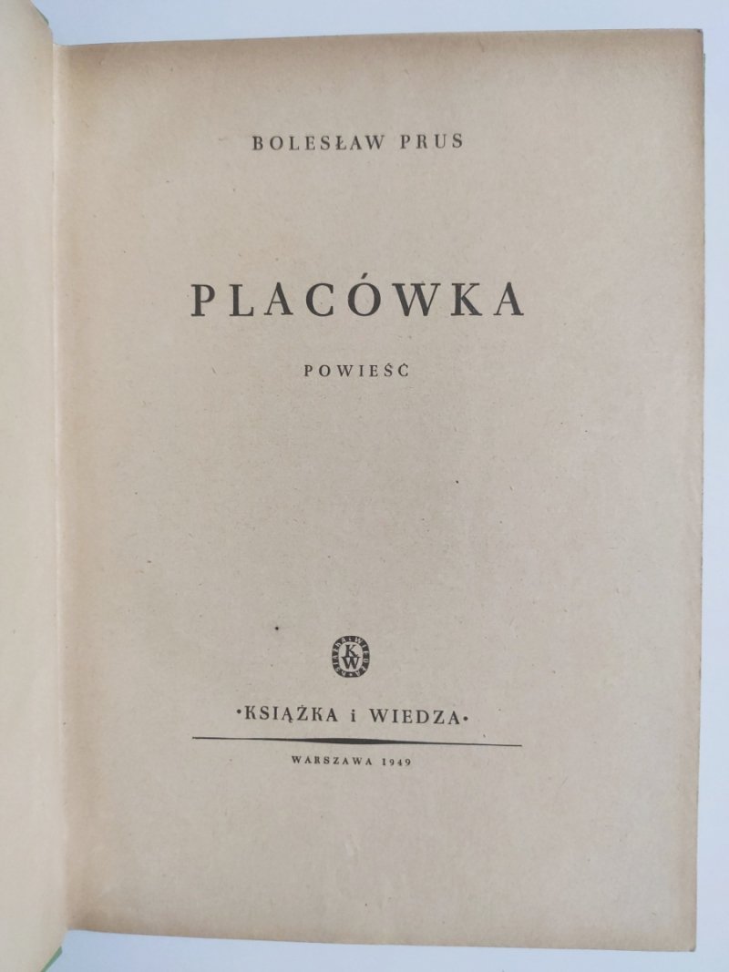 PLACÓWKA 1949R. - Bolesław Prus