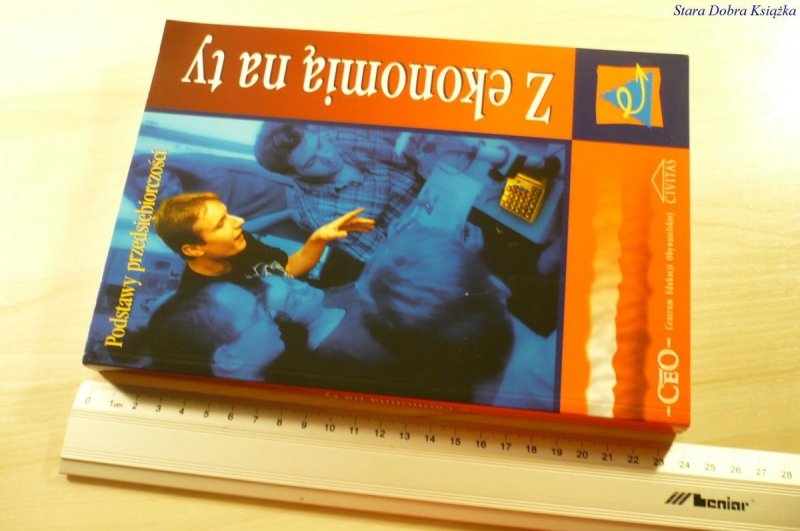 PODSTAWY PRZEDSIĘBIORCZOŚCI. Z EKONOMIĄ NA TY 2005