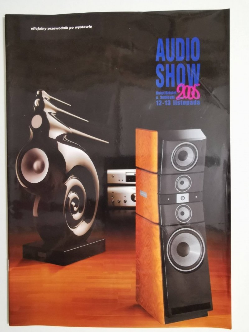 AUDIO SHOW 2005 PRZEWODNIK PO WYSTAWIE 12-13 LISTOPADA 
