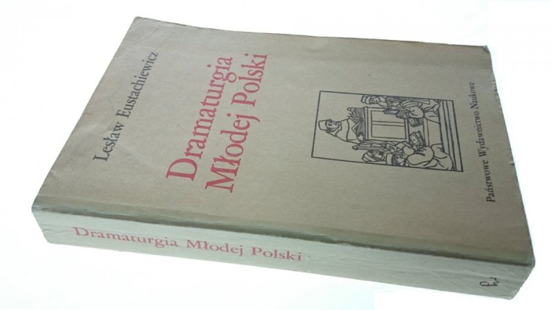 DRAMATURGIA MŁODEJ POLSKI - Eustachiewicz 1986