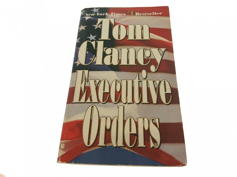 EXECUTIVE ORDERS - Tom Clancy 1997