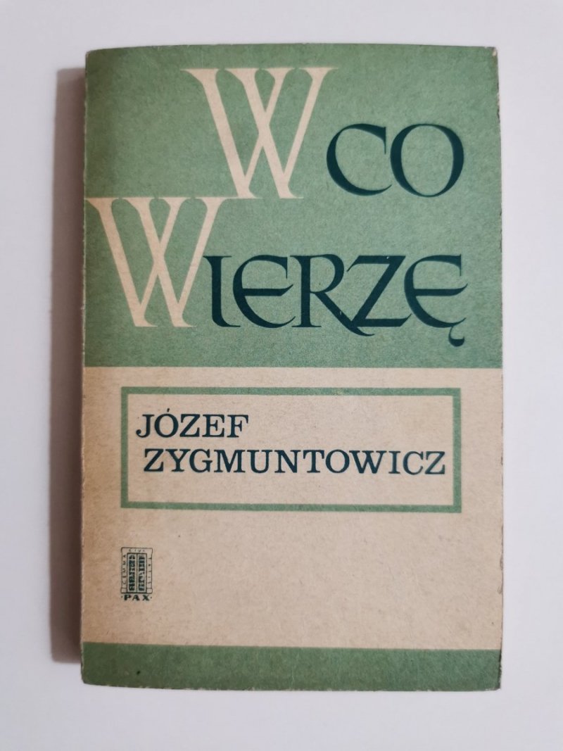 W CO WIERZĘ - Józef Zygmuntowicz 1972