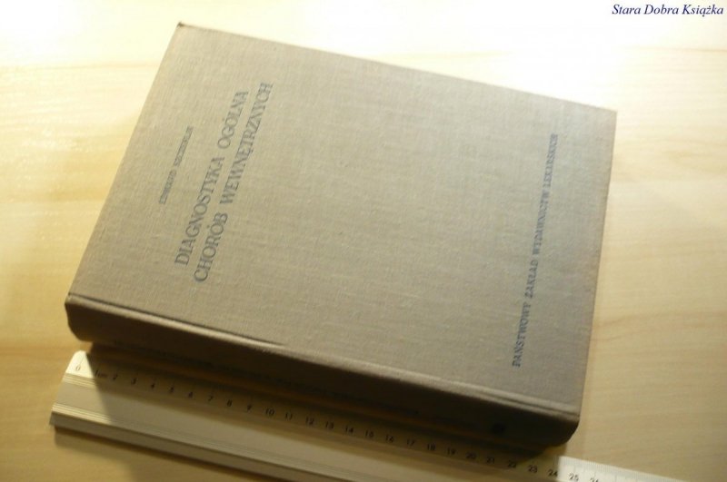 DIAGNOSTYKA OGÓLNA CHORÓB WEWNĘTRZNYCH - Szczeklik