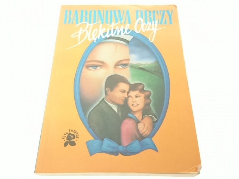 BŁĘKITNE OCZY - Baronowa Orczy 1991