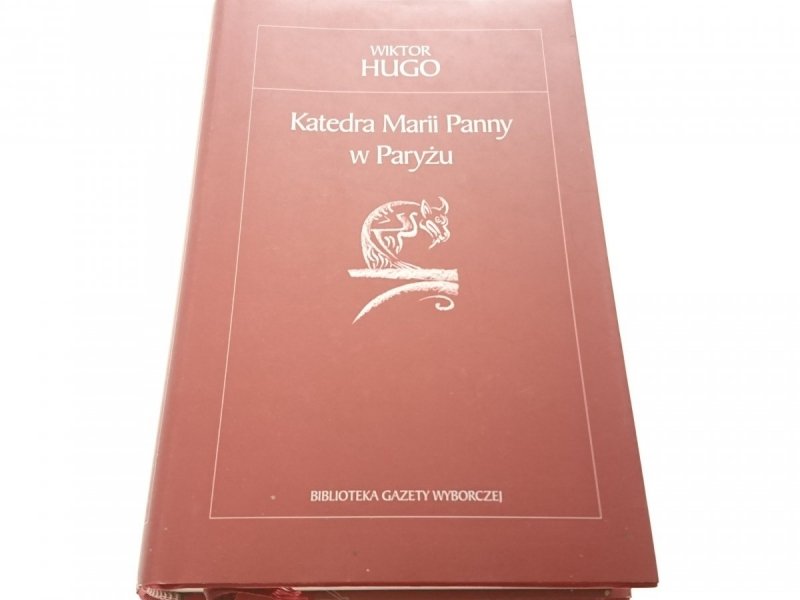 KATEDRA MARII PANNY W PARYŻU - Wiktor Hugo 2005