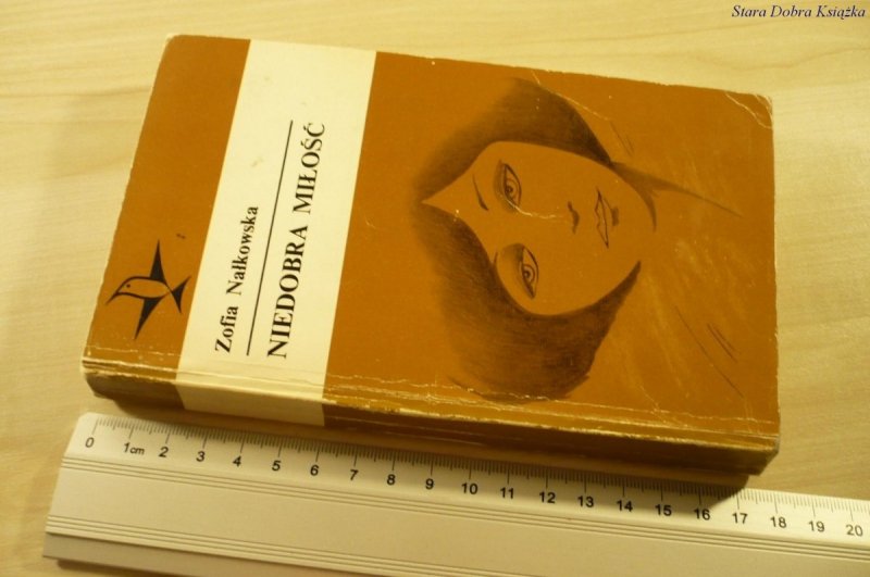 NIEDOBRA MIŁOŚĆ - Zofia Nałkowska (1975)