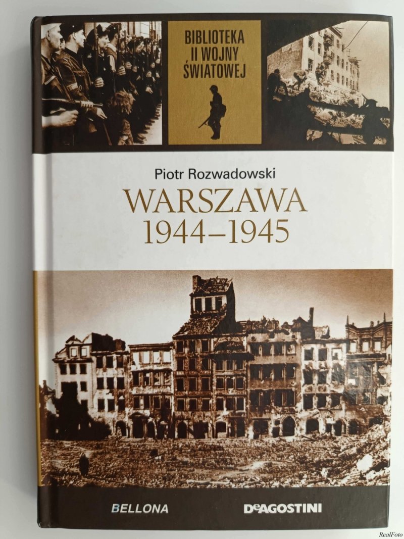 B.II.W.Ś. TOM 30. WARSZAWA 1944-1945 - Piotr Rozwadowski