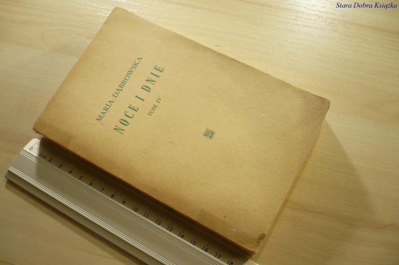NOCE I DNIE TOM IV - Maria Dąbrowska (1963)