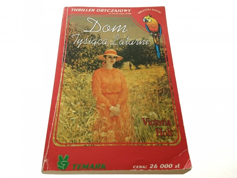 DOM TYSIĄCA LATARNI - Victoria Holt 1992