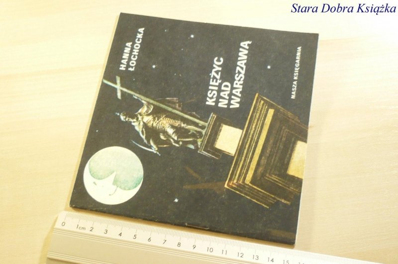 KSIĘŻYC NAD WARSZAWĄ - Hanna Łochocka 1987