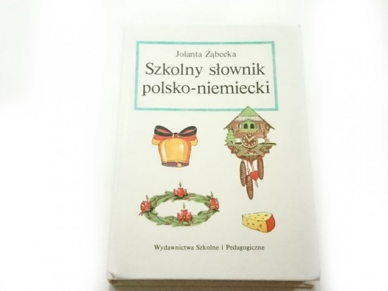 SZKOLNY SŁOWNIK POLSKO-NIEMIECKI - J. Ząbecka 1992