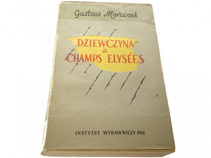 DZIEWCZYNA Z CHAMPS ELYSEES - Gustaw Morcinek 1958