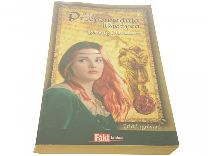 SAGA PRZEPOWIEDNIA KSIĘŻYCA TOM 1: INGEBJORG 2010