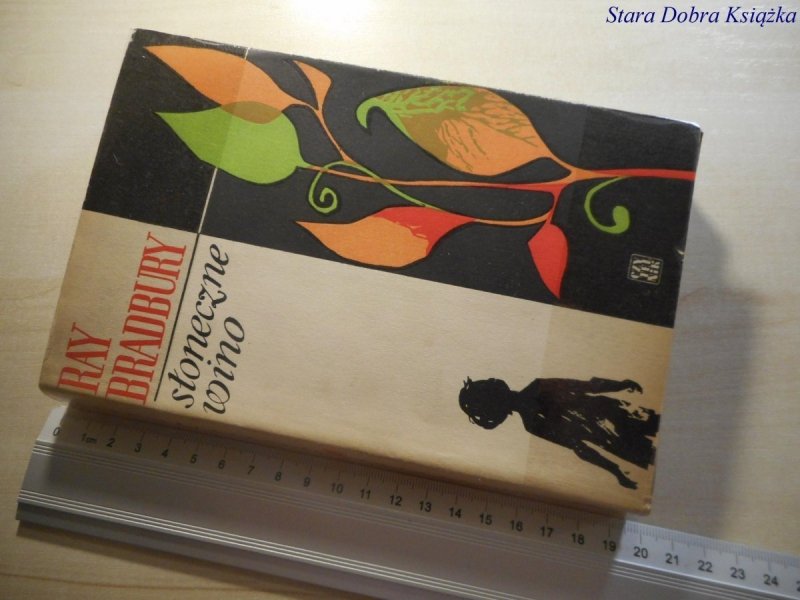 SŁONECZNE WINO - Ray Bradbury 1965