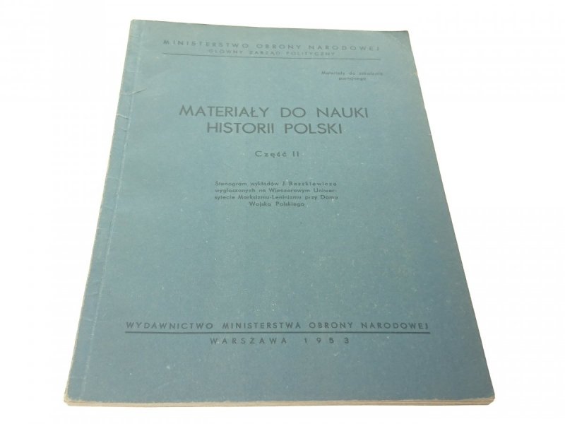 MATERIAŁY DO NAUKI HISTORII POLSKI. CZĘŚĆ II 1953