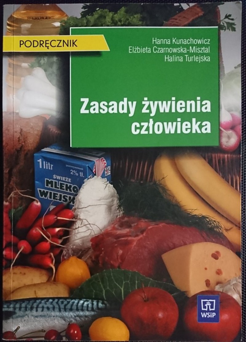 ZASADY ŻYWIENIA CZŁOWIEKA - Hanna Kunachowicz 2000