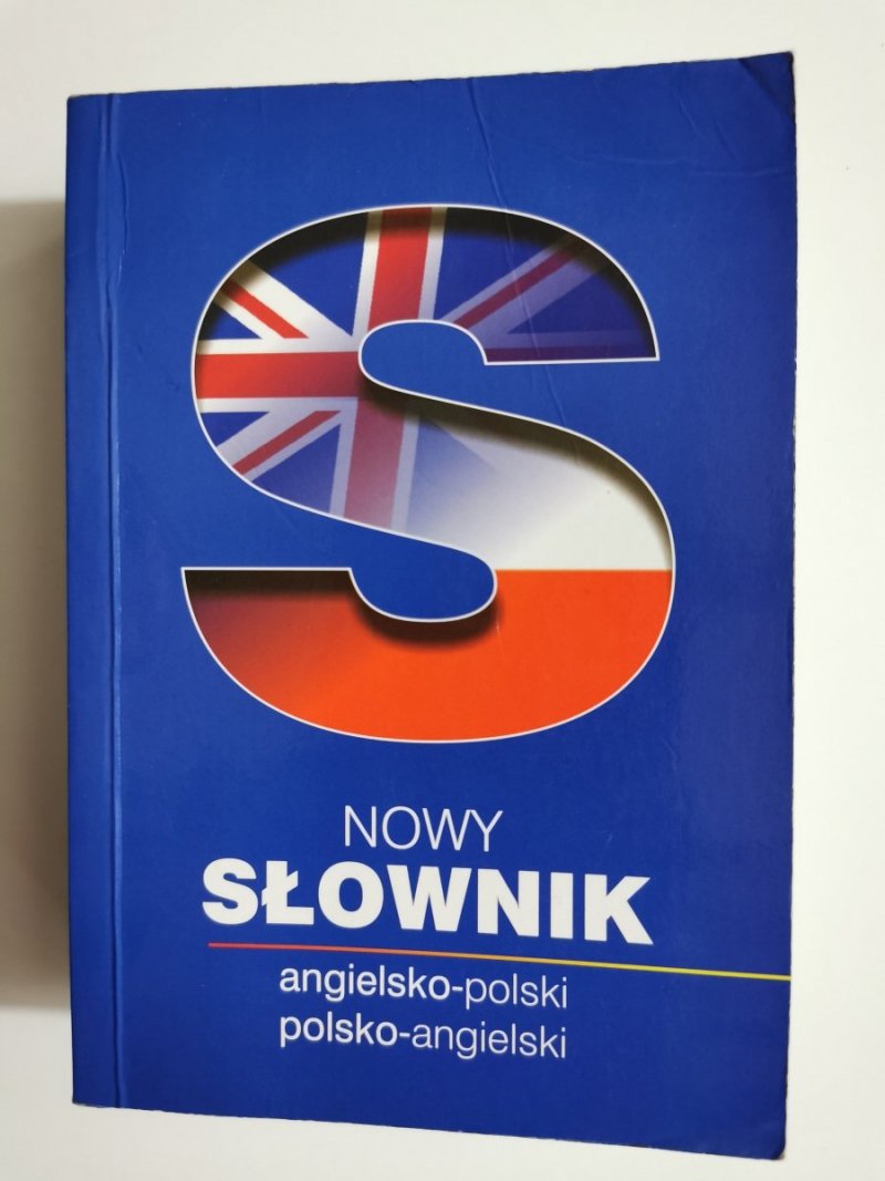 NOWY SŁOWNIK ANGIELSKO-POLSKI POLSKO-ANGIELSKI 2007