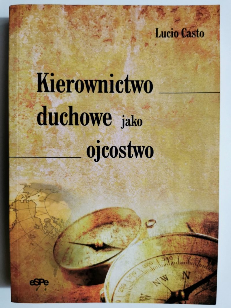 KIEROWNICTWO DUCHOWE JAKO OJCOSTWO - Lucio Casto
