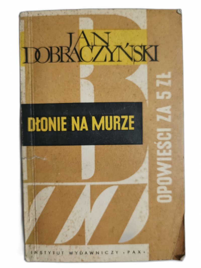 DŁONIE NA MURZE - Jan Dobraczyński