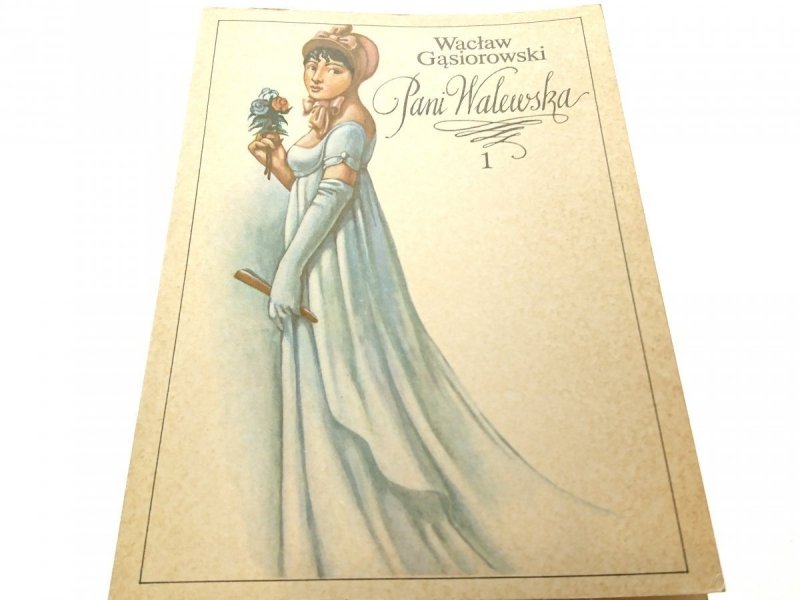 PANI WALEWSKA TOM 1 - Wacław Gąsiorowski 1986