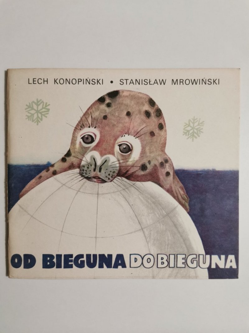 OD BIEGUNA DO BIEGUNA - Lech Konopiński 1986