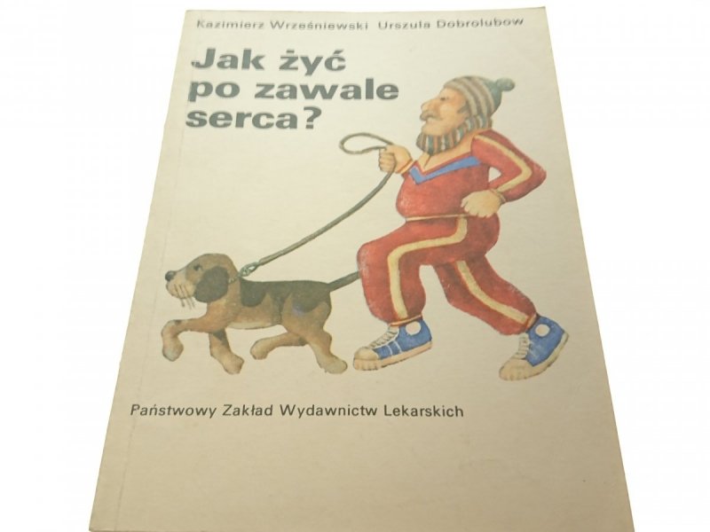 JAK ŻYĆ PO ZAWALE SERCA? - Wrześniewski (1988)