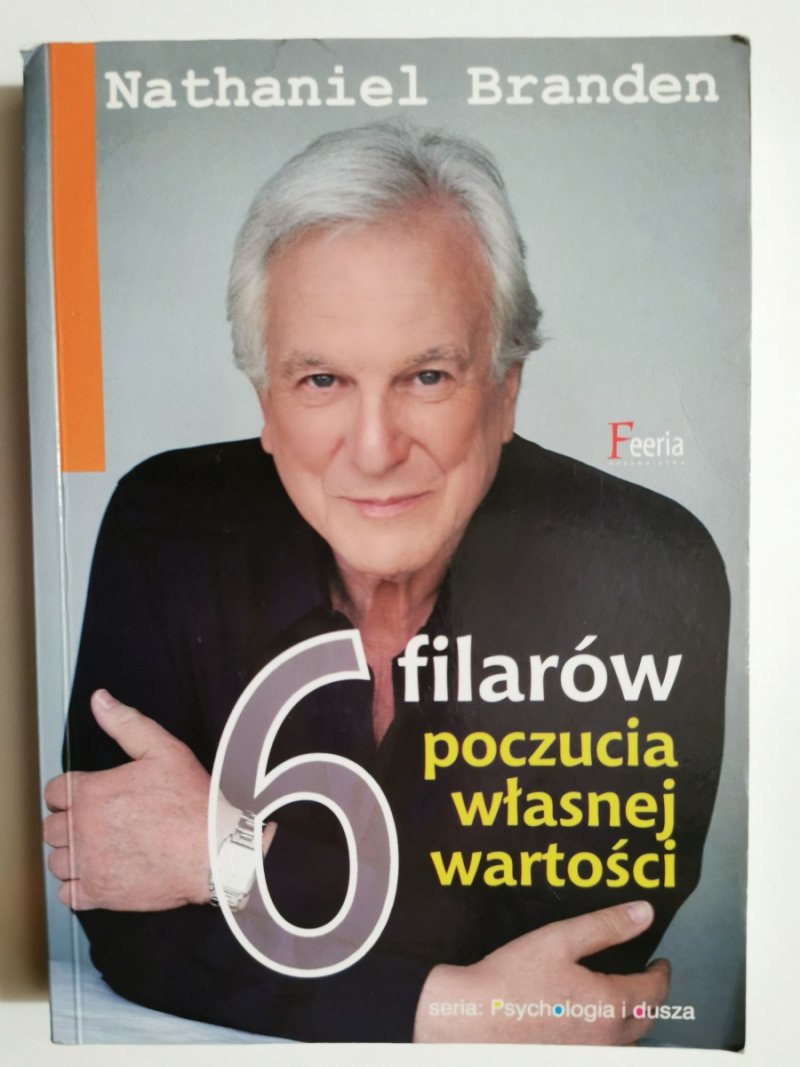 6 FILARÓW POCZUCIA WŁASNEJ WARTOŚCI - Nathaniel Branden