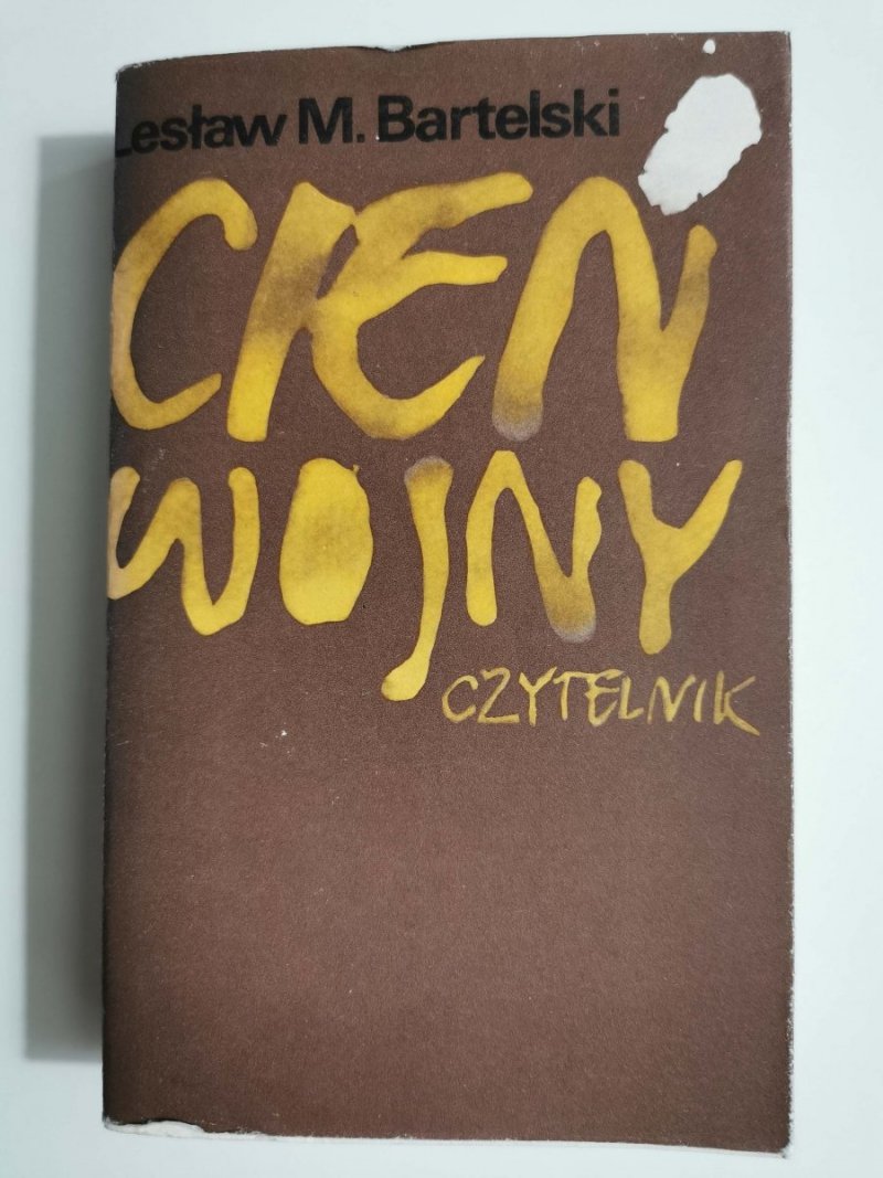 CIEŃ WOJNY - Czesław M. Bartelski 1983
