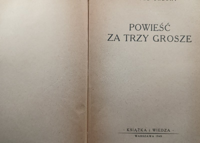 POWIEŚĆ ZA 3 GROSZE – 1949 R. - Bertold Brecht