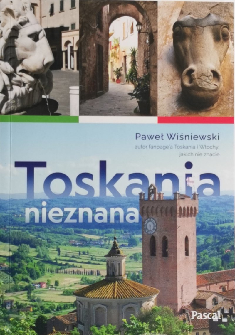 TOSKANIA NIEZNANA - Paweł Wiśniewski