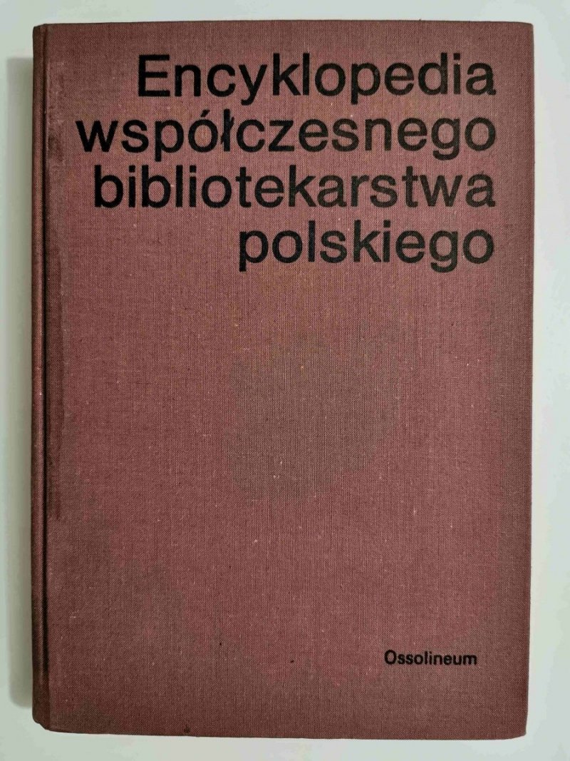 ENCYKLOPEDIA WSPÓŁCZESNEGO BIBLIOTEKARSTWA POLSKIEGO 1976