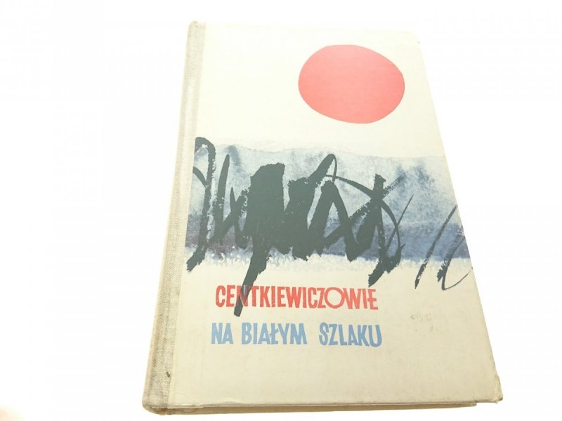 NA BIAŁYM SZLAKU - Centkiwiczowie (1968)
