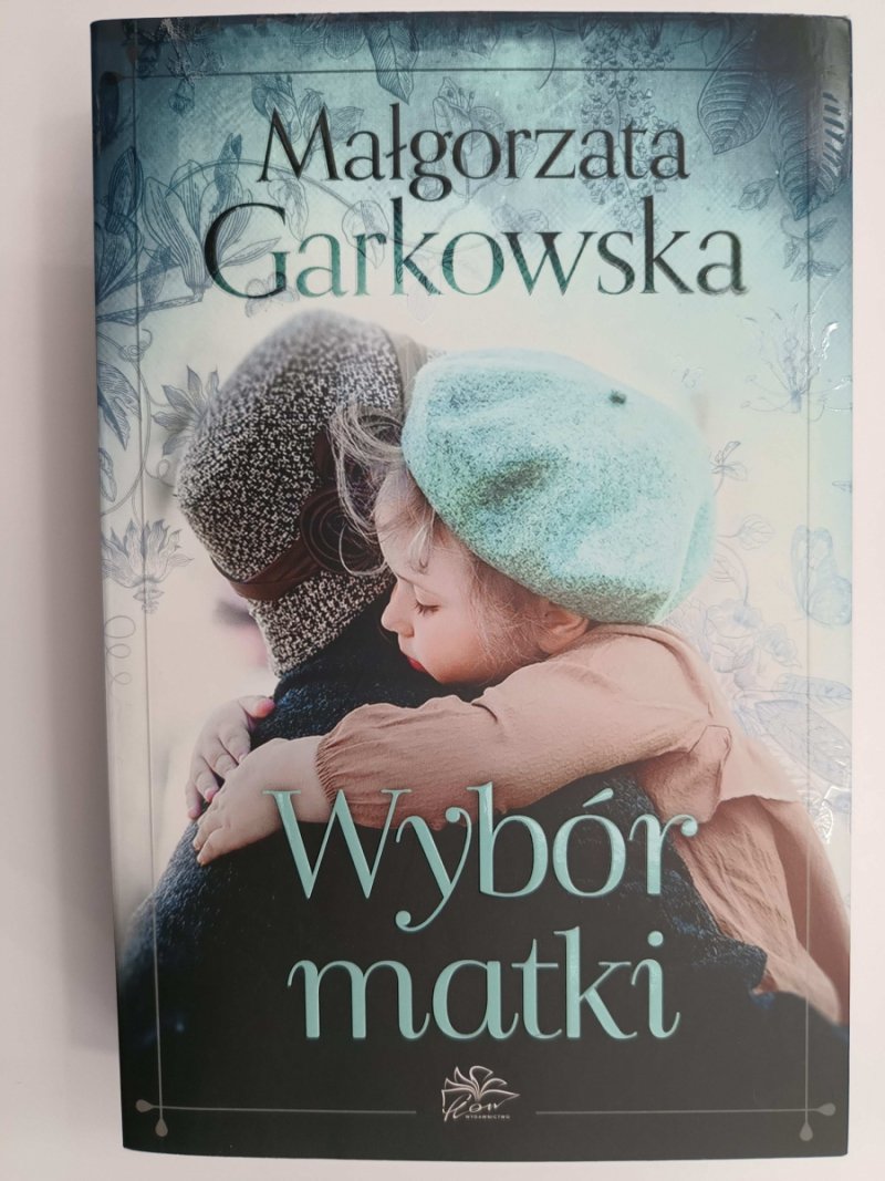 WYBÓR MATKI - Małgorzata Garkowska
